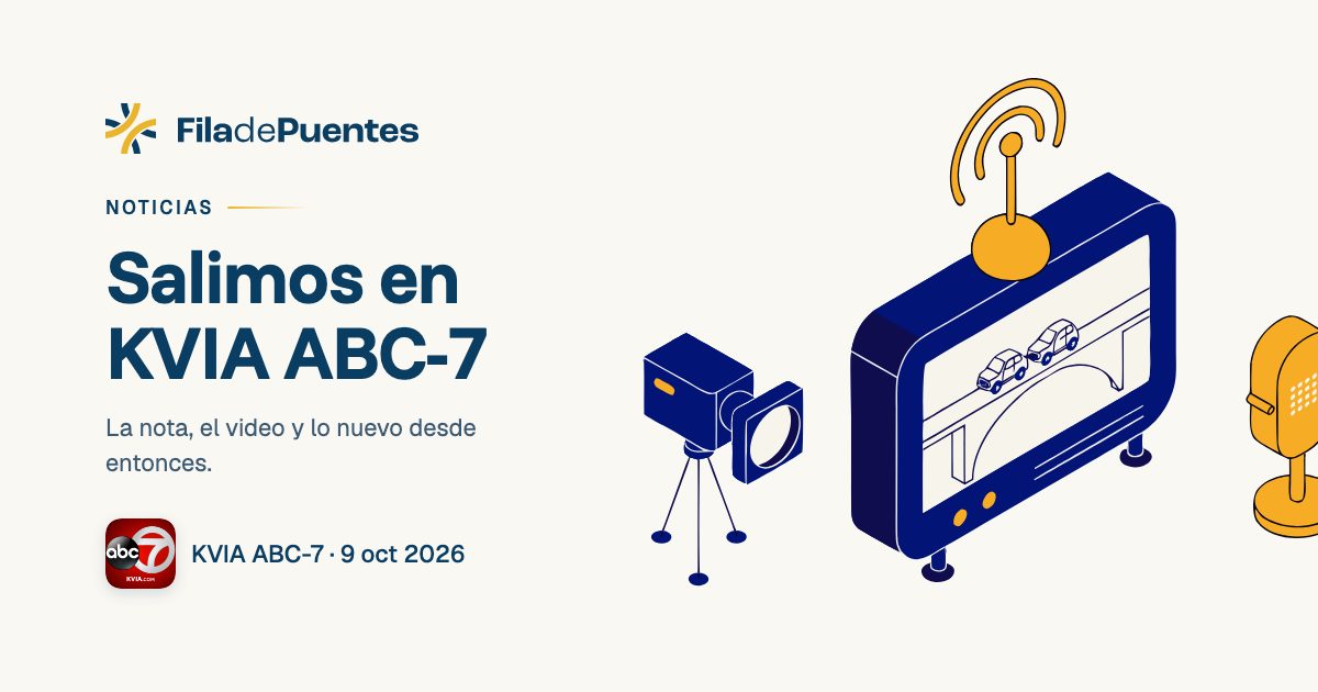 Fila de Puentes en KVIA ABC-7: la nota y lo nuevo